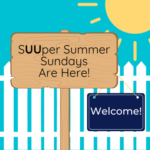 SUUper Summer Sundays Are Here!  Family Ministry Update