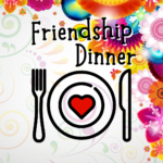 Our Next Friendship Dinner is Saturday, June 8th 6pm