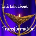 Let’s Talk About Transformation! Sunday March 8th after the service